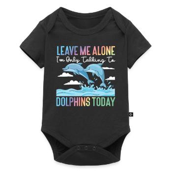 Dolphin Leave Me Alone I'm Only - Baby Premium short-sleeve bodysuit - black - Front