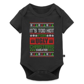 It's too hot for ugly Christmas sweaters - Baby Premium short-sleeve bodysuit - black - Front