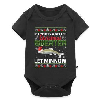 If There Is A Better Christmas Sweater Let Minnow - Baby Premium short-sleeve bodysuit - black - Front