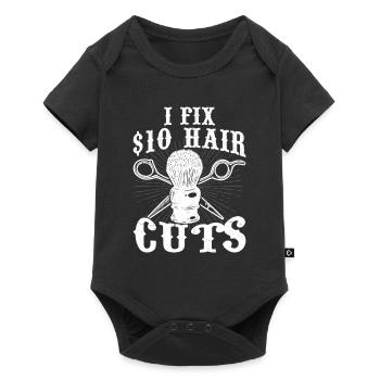 I Fix $10 Hair Cuts Haircut Beard Barbershop - Baby Premium short-sleeve bodysuit - black - Front