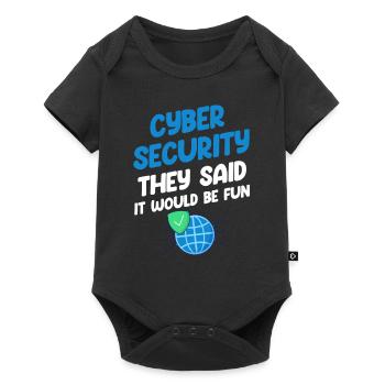 Cyber Security They Said It Would Be Fun - Baby Premium short-sleeve bodysuit - black - Front