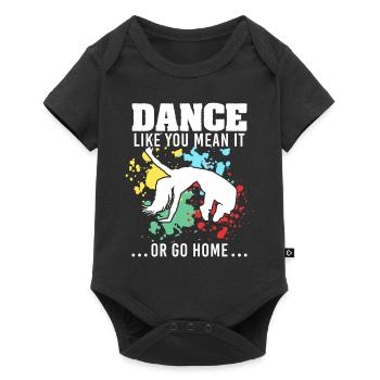 Dance Like You Mean It Hip Hop Dance Instructor - Baby Premium Kurzarmbody - Schwarz - Vorne