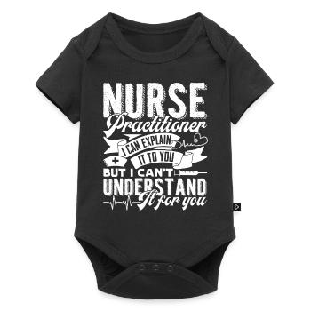 Nurse Practitioner Nurse Practitioner Explain - Baby Premium short-sleeve bodysuit - black - Front