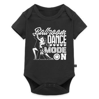 Ballroom Dancer Ballroom Dance Mode On - Baby Premium short-sleeve bodysuit - black - Front