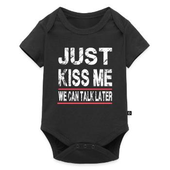 Just Kiss Me We Can Talk Later für Männer und - Baby Premium Kurzarmbody - Schwarz - Vorne