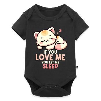 Cat If You Love Me You Let Me Sleep Sleeping Cat - Baby Premium short-sleeve bodysuit - black - Front