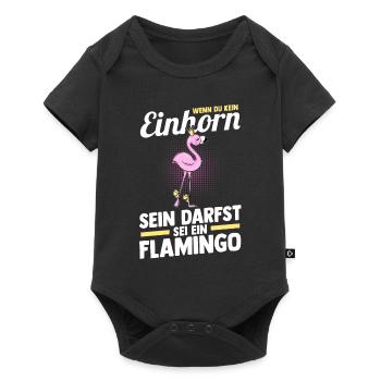 Wenn du kein Einhorn sein darfst sei ein Flamingo - Baby Premium Kurzarmbody - Schwarz - Vorne