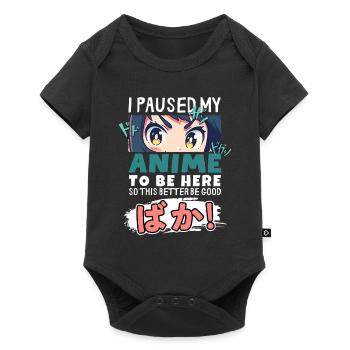 J’ai mis mon anime en pause pour être là BAKA ! Kawaii Otaku - Body à manches courtes Premium Bébé - noir - Devant