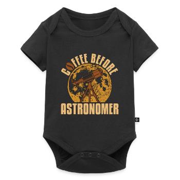 Astronomer Coffee Before Cosmologist Coffee Lover - Baby Premium short-sleeve bodysuit - black - Front