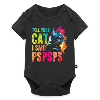Tell your cat I said pspsps - Baby Premium short-sleeve bodysuit - black - Front