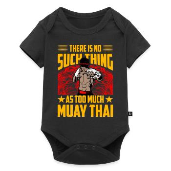 There is no such thing as too much Muay Thai - Baby Premium short-sleeve bodysuit - black - Front
