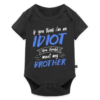 If you think I'm an idiot, you should - Baby Premium short-sleeve bodysuit - black - Front