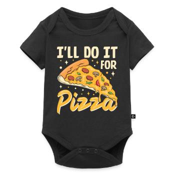 I ll Do It For Pizza- Pizza Geschenke - Baby Premium Kurzarmbody - Schwarz - Vorne