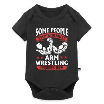 Some People Play With Balls Arm Wrestling Requires - Baby Premium short-sleeve bodysuit - black - Front
