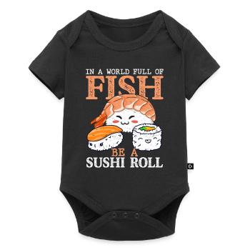 Dans Un Monde Plein De Poissons Soyez Un Sushi RollDans Un Monde - Body à manches courtes Premium Bébé - noir - Devant