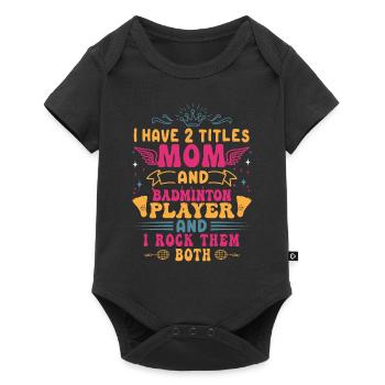 Badminton Mom – Deux titres – Je les porte tous les deux - Body à manches courtes Premium Bébé - noir - Devant