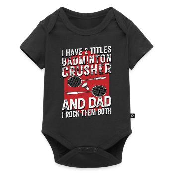 Badminton PAPA – Deux titres – I Rock Them Both - Body à manches courtes Premium Bébé - noir - Devant