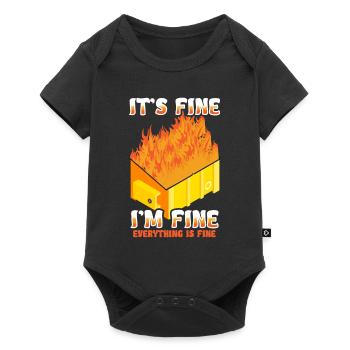 It's Fine I'm Fine Everything Is Fine Dumpster - Baby Premium Kurzarmbody - Schwarz - Vorne