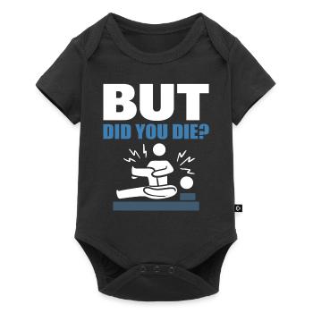 But Did You Die? Physiotherapie Physiotherapeut - Baby Premium Kurzarmbody - Schwarz - Vorne