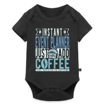 Instant Event Planner Just Add Coffee - Baby Premium short-sleeve bodysuit - black - Front