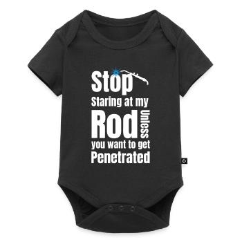 Stop staring at my rod unless - Baby Premium short-sleeve bodysuit - black - Front