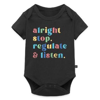 Stop Regulating and Listening Teacher - Baby Premium short-sleeve bodysuit - black - Front