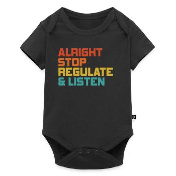 Stop Regulating and Listening Teacher - Baby Premium short-sleeve bodysuit - black - Front