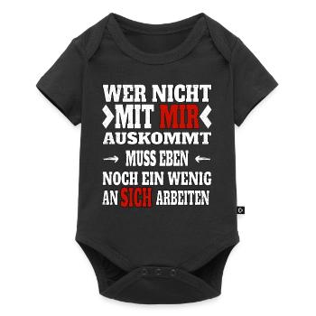 Wer nicht mit mir auskommt muss an sich arbeiten - Baby Premium Kurzarmbody - Schwarz - Vorne