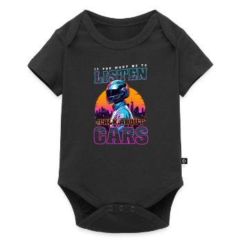 Car Enthusiast Want Me Listen Talk Cars - Baby Premium short-sleeve bodysuit - black - Front