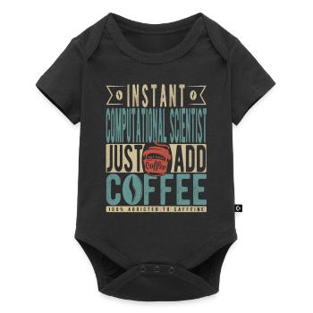 Instant Computational Scientist Just Add Coffee - Baby Premium short-sleeve bodysuit - black - Front