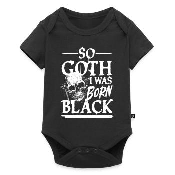 So Goth I Was Born Black für Gothik Fans - Baby Premium Kurzarmbody - Schwarz - Vorne