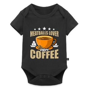 Meatballs Lover Before Italian Food Coffee Lover - Baby Premium short-sleeve bodysuit - black - Front