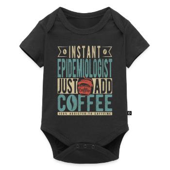 Instant Epidemiologist Just Add Coffee - Baby Premium short-sleeve bodysuit - black - Front