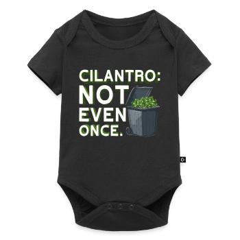 Coriander Cilantro: Not Even Once - Baby Premium short-sleeve bodysuit - black - Front