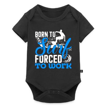 Surfing Born To Surf Forced To Work - Baby Premium short-sleeve bodysuit - black - Front