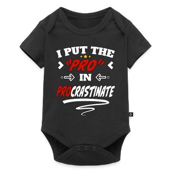 I Put the Pro in Procrastinate - Baby Premium short-sleeve bodysuit - black - Front