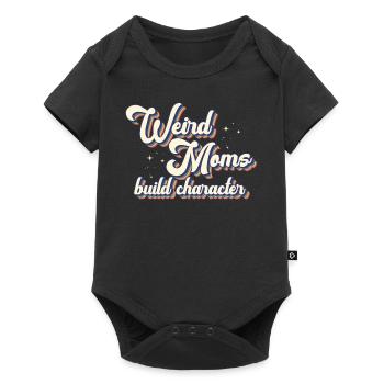Weird Moms Build Character - Baby Premium short-sleeve bodysuit - black - Front