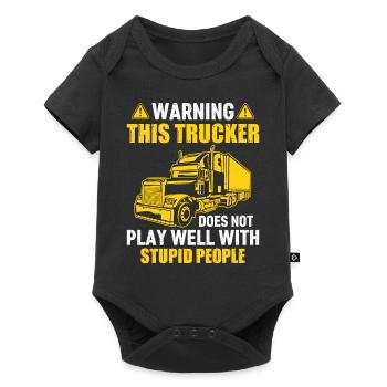 Warning This Trucker Does Not Play Well With Stupi - Baby Premium short-sleeve bodysuit - black - Front