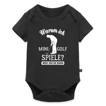 Warum ich Minigolf spiele? Weil ich es kann - Baby Premium Kurzarmbody - Schwarz - Vorne