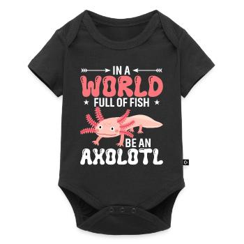 Dans un monde plein de poissons, soyez un axolotl. - Body à manches courtes Premium Bébé - noir - Devant
