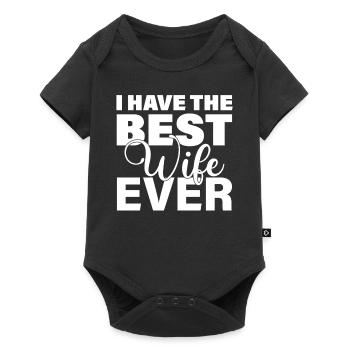 I Have The Best Wife Ever Funny Husband Gift - Baby Premium short-sleeve bodysuit - black - Front