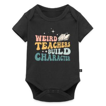 Weird Teachers Build Character Teacher - Baby Premium short-sleeve bodysuit - black - Front