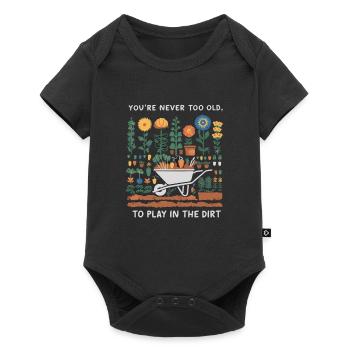 You're Never Too Old to Play in the Dirt - Baby Premium Kurzarmbody - Schwarz - Vorne