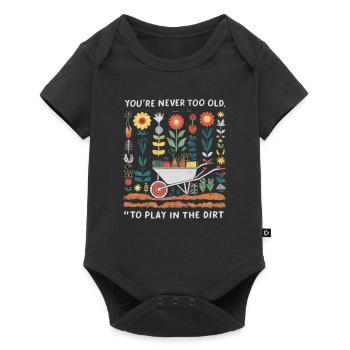 You're Never Too Old to Play in the Dirt - Baby Premium Kurzarmbody - Schwarz - Vorne