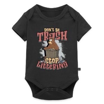 Environmentalist Don't Be Trash Stop Littering - Baby Premium short-sleeve bodysuit - black - Front