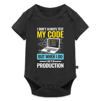 I Don't Always Test My Code I do It In Production - Baby Premium Kurzarmbody - Schwarz - Vorne