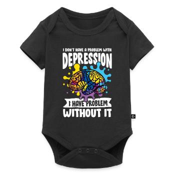 I don't have a problem with Depression - Baby Premium Kurzarmbody - Schwarz - Vorne
