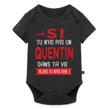 Quentin Si tu n as pas un quentin Cadeau humour - Body à manches courtes Premium Bébé - noir - Devant