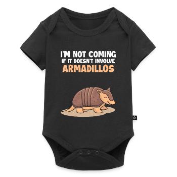 Not Coming If It Doesn't Involve Armadillos Lover - Baby Premium short-sleeve bodysuit - black - Front