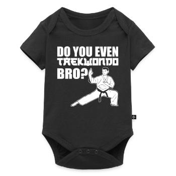 Do You Even Taekwondo Bro Taekwondo - Baby Premium Kurzarmbody - Schwarz - Vorne